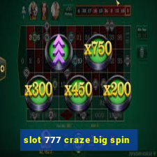 slot 777 craze big spin