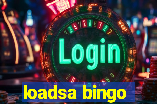 loadsa bingo