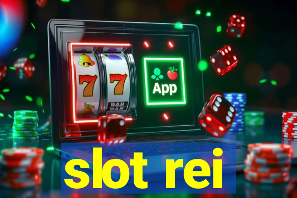 slot rei