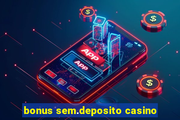 bonus sem.deposito casino