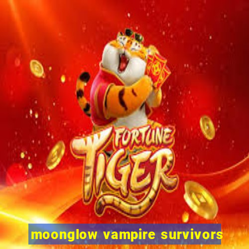 moonglow vampire survivors