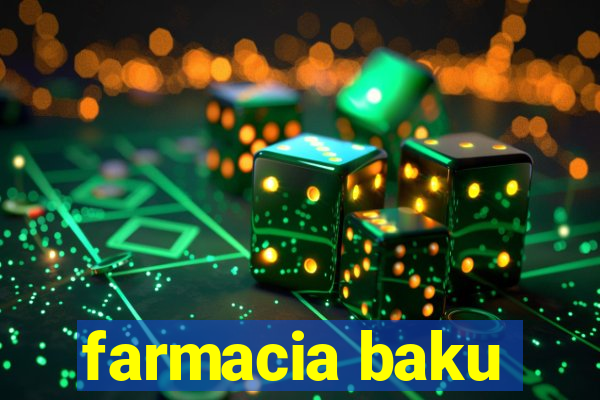 farmacia baku