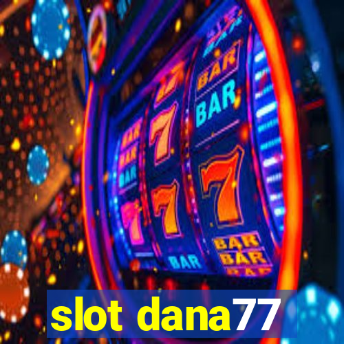 slot dana77