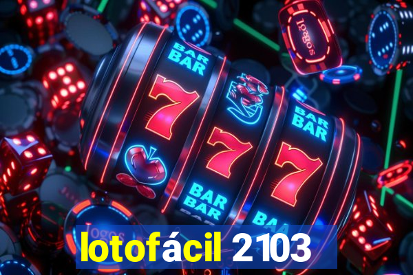 lotofácil 2103