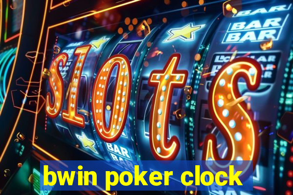 bwin poker clock