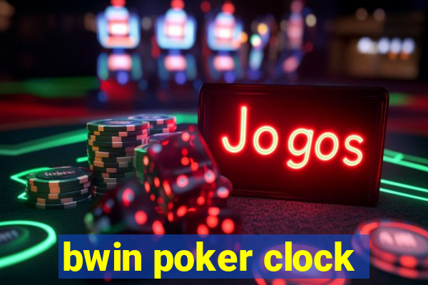 bwin poker clock