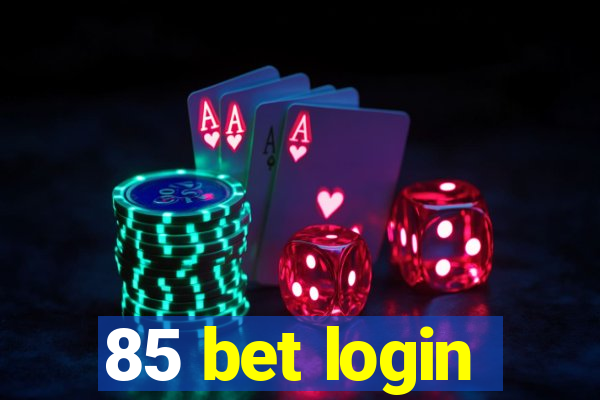 85 bet login