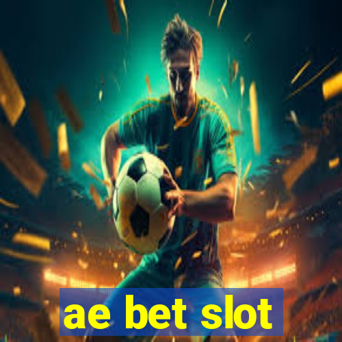 ae bet slot