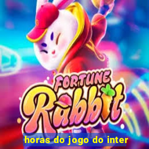 horas do jogo do inter