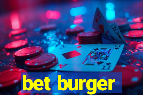 bet burger