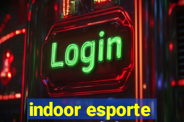 indoor esporte