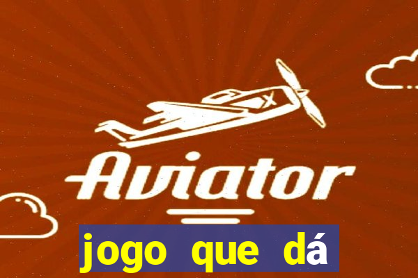 jogo que dá dinheiro sem depositar nada