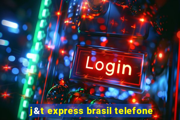 j&t express brasil telefone