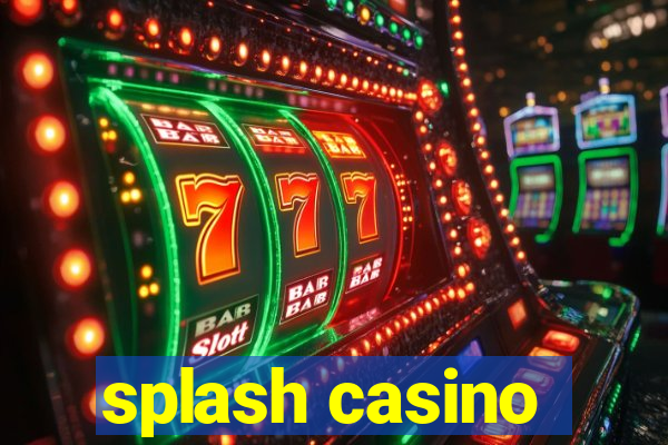 splash casino