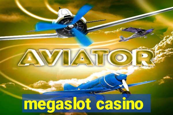 megaslot casino