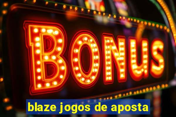 blaze jogos de aposta