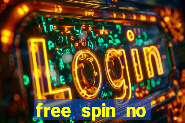 free spin no deposit casinos