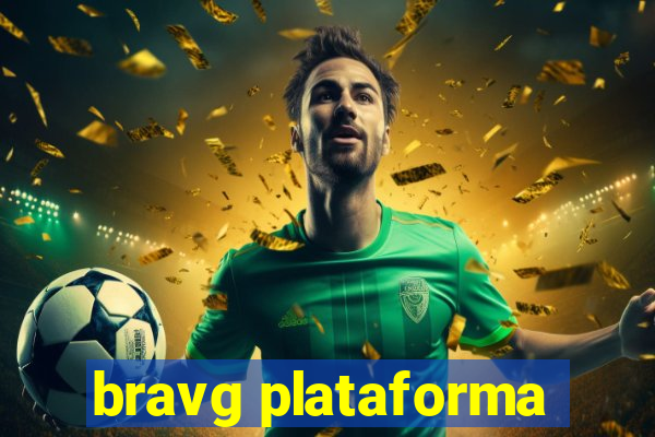 bravg plataforma