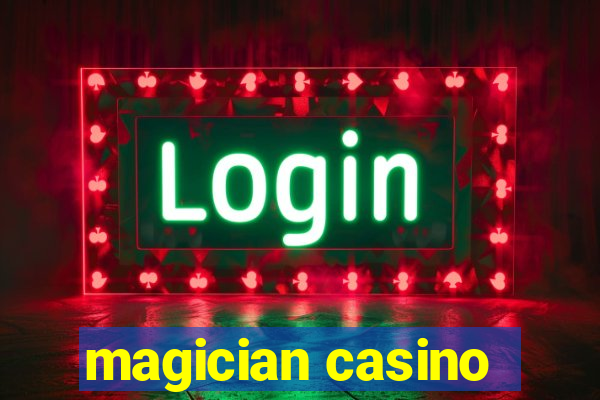 magician casino