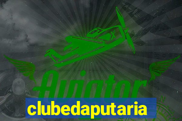 clubedaputaria