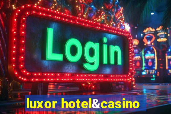 luxor hotel&casino