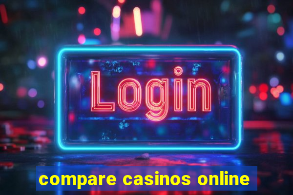 compare casinos online