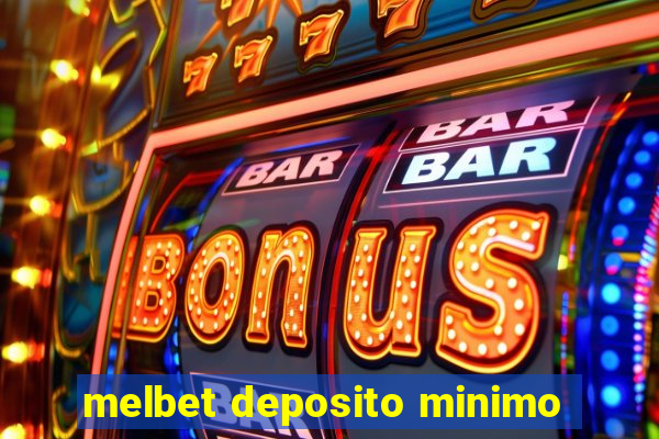 melbet deposito minimo