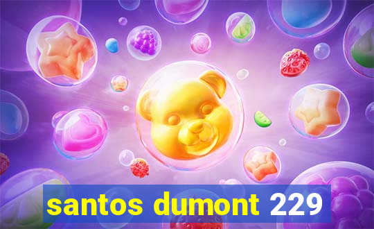 santos dumont 229