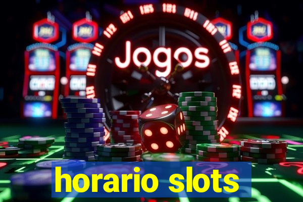 horario slots