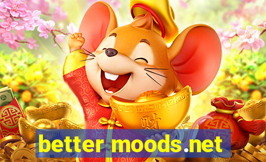 better moods.net