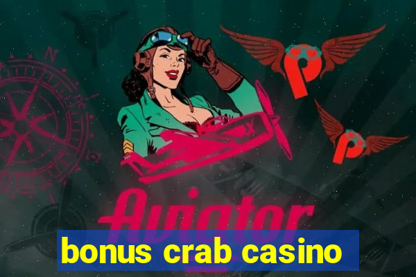 bonus crab casino