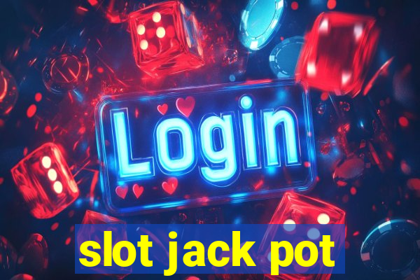 slot jack pot