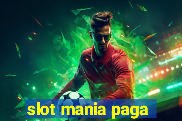 slot mania paga