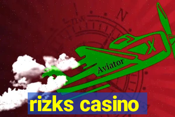 rizks casino