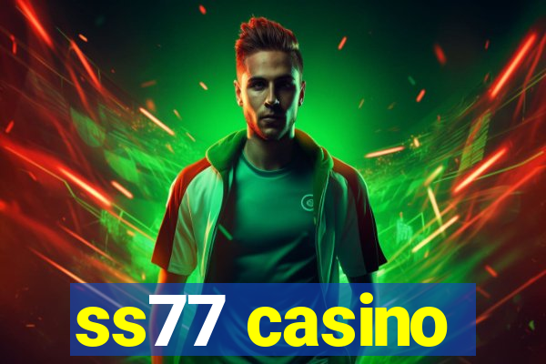 ss77 casino