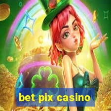 bet pix casino