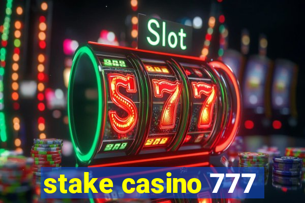 stake casino 777