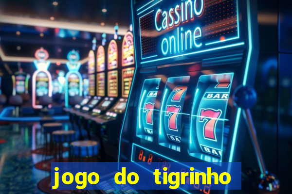 jogo do tigrinho com rodadas gratis