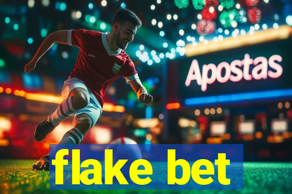 flake bet