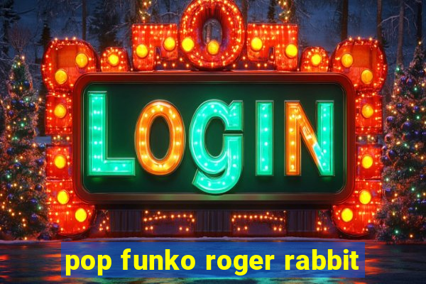 pop funko roger rabbit