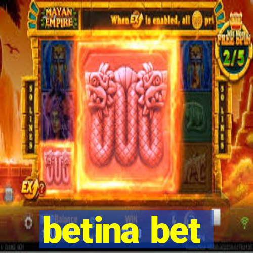 betina bet