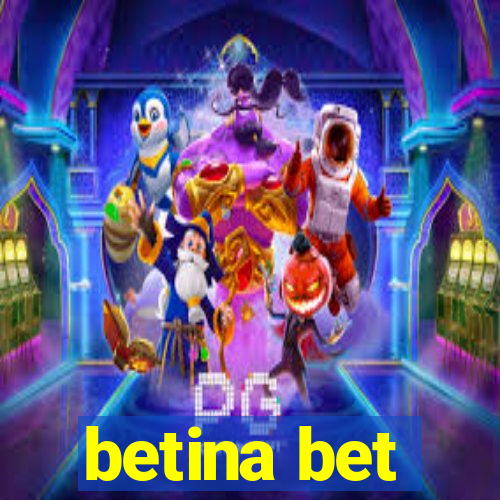 betina bet