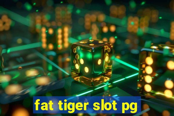 fat tiger slot pg