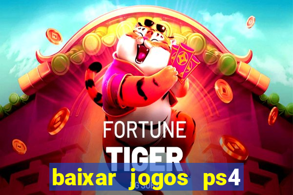 baixar jogos ps4 pkg pt-br