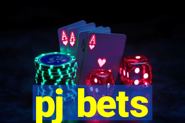 pj bets