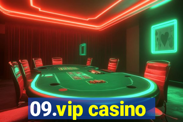 09.vip casino