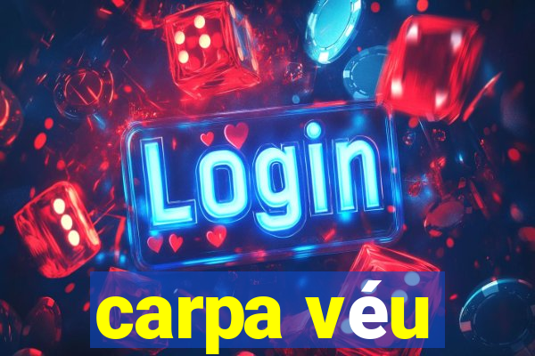 carpa véu