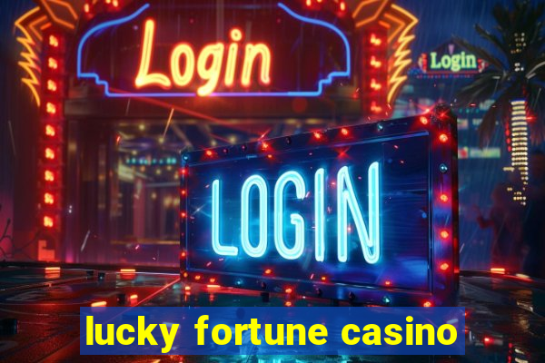 lucky fortune casino