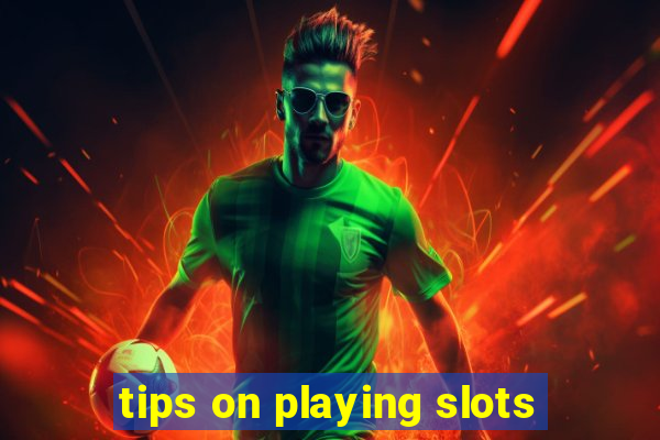 tips on playing slots