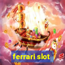 ferrari slot